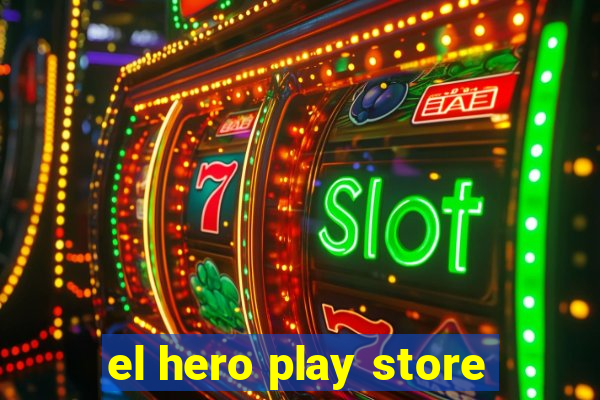 el hero play store